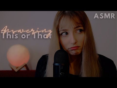ASMR | Answering My Own 'This or That' Questions