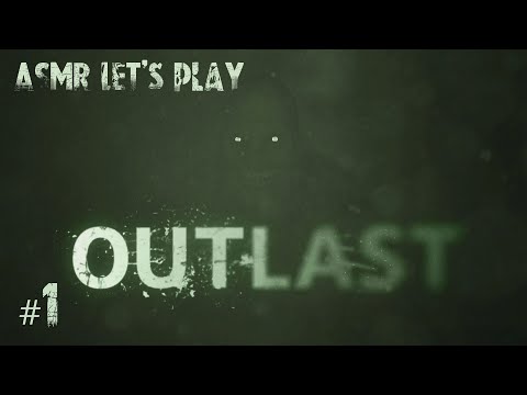 ASMR Let's Play Outlast (Part 1)