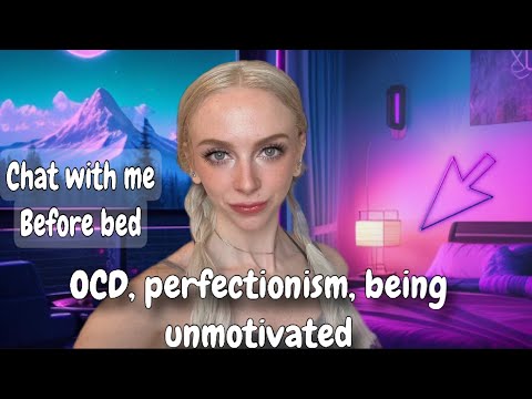 ASMR Chitchat - Don't be so hard on yourself, Opening up about my OCD, positivity. Remi Reagan