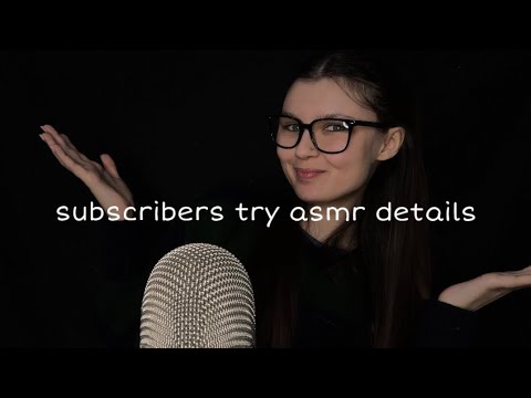 Subscribers Try ASMR details 🤍