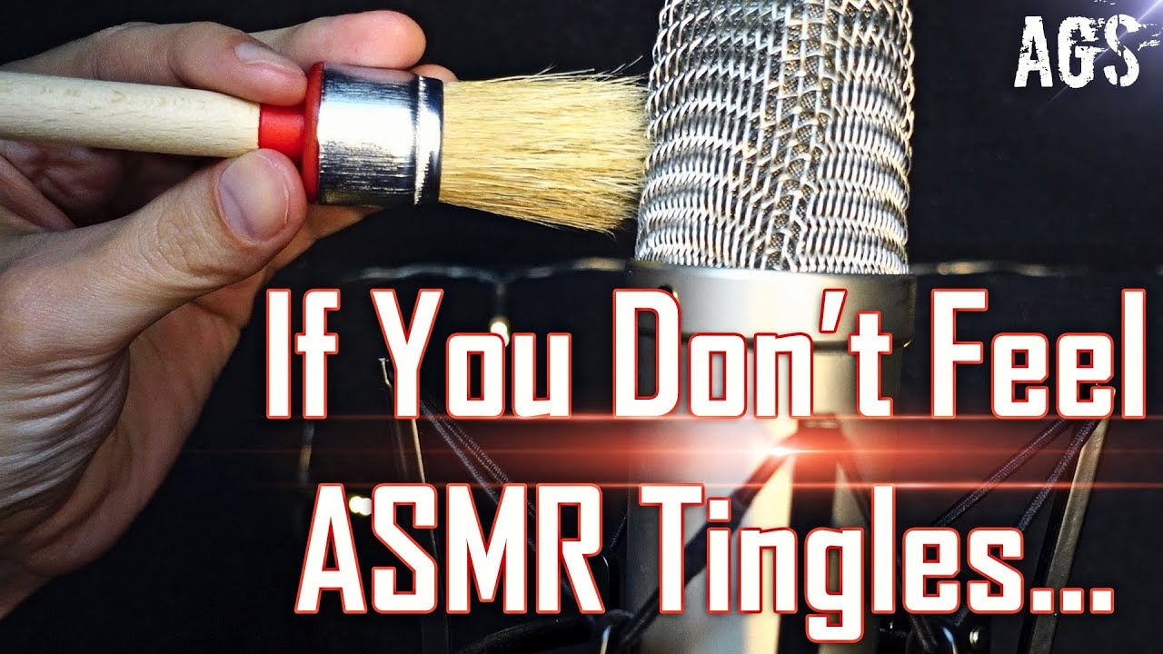 If You Don't Feel ASMR Tingles...Whatever - Just Relax (AGS)