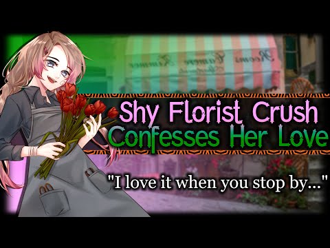 Your Florist Crush Confesses Her Feelings [Shy] [Friends To Lovers] [Nervous] | ASMR Roleplay /F4A/
