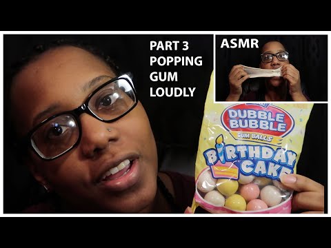 ASMR | Part 3 | Trying New Bubble Gum | Bubble Gum Popping