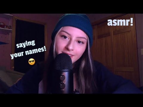 ASMR saying your names! 😇 (repetition, mouth sounds & hand movements)