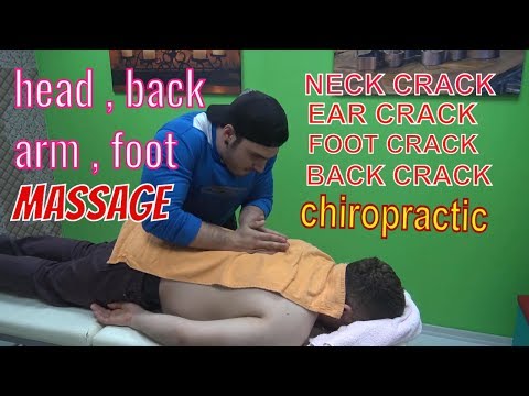ASMR  MASSAGE =chiropractic=neck crack=foot crack=ear crack=back crack=HEAD,FOOT ,BACK ,ARM MASSAGE