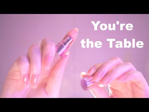 ASMR but You are the Table (No Talking)