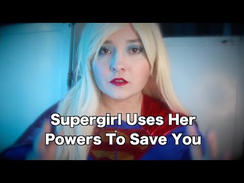 Supergirl Uses Her Powers To Save You [ASMR RP]