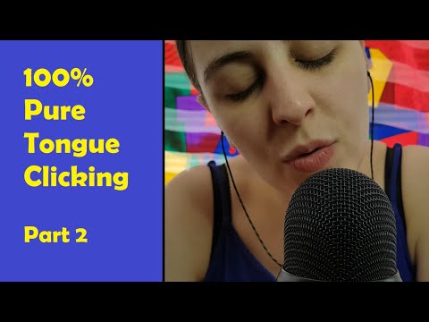 ASMR 100% Pure Tongue Clicking Part 2 - No Talking After Intro
