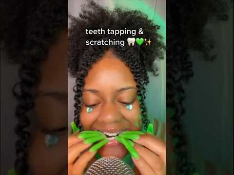 who loves teeth tapping & scratching? 🙋🏽‍♀️💚✨ #asmr #foryou