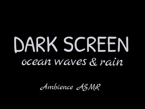 💤 Dark Screen Ocean Waves & Rain Sounds for Deep Sleep 🌧️- Ambience ASMR, no talking 💤