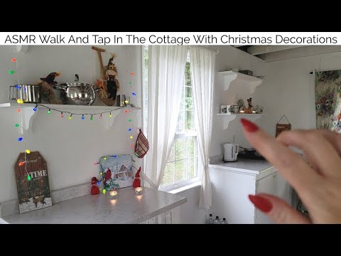 ASMR Walk And Tap In The Cottage | Christmas Decorations | Camera Tapping, Build Up Tapping (Lo-fi)