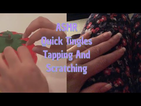ASMR Quick Tingles Tapping And Scratching