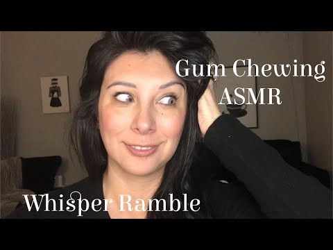 Gum Chewing ASMR: Whisper Ramble of Nonsense