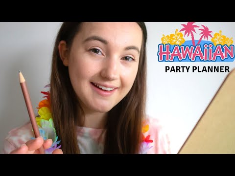 ASMR | Birthday Party Planner Roleplay ~ Lots Of Questions (Hawaiian Themed Party) GB