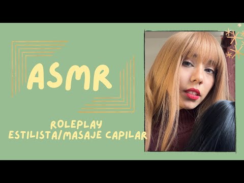 ASMR- ESTILISTA/ ROLEPLAY