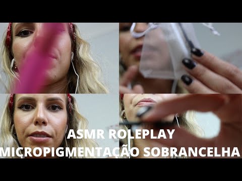 ASMR ROLEPLAY MICROPIGMENTAÇÃO DE SOBRANCELHA -  Bruna ASMR