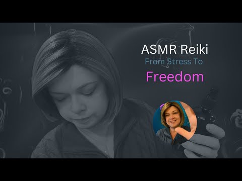 ASMR Reiki || From Stress to Freedom | Help For Sleep & Your Nervous System | Real Reiki Master