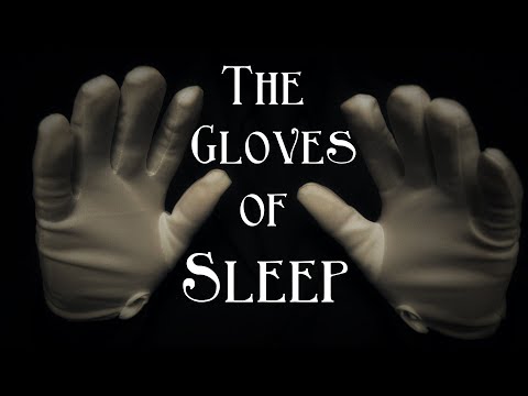 The Gloves of Sleep
