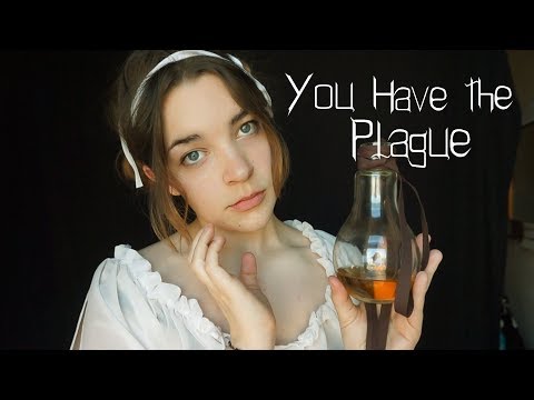 ASMR You Have the Plague! Medieval Medical Role play [Binaural]