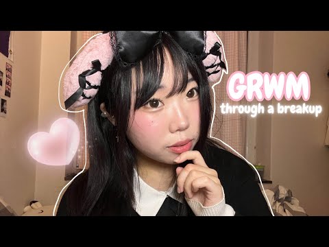 GRWM Through a Breakup (life update+ranting)