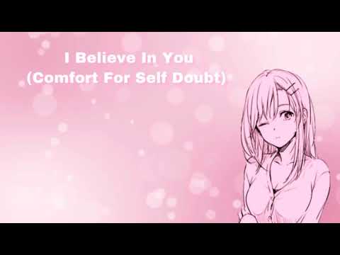 I Believe In You (Comfort For Self Doubt) (F4A)
