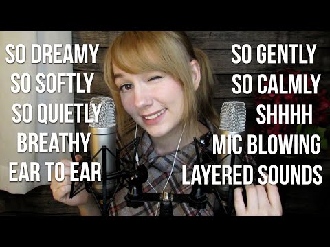 ASMR "So Gentle" "So Softly" "So Quietly" + Layered Mic Blowing Sounds & Shushing