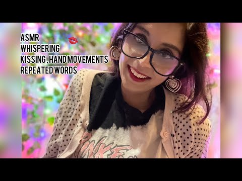 ASMR Kissing , Whispering Repeating Words , hand movements ~ i love you (💋)