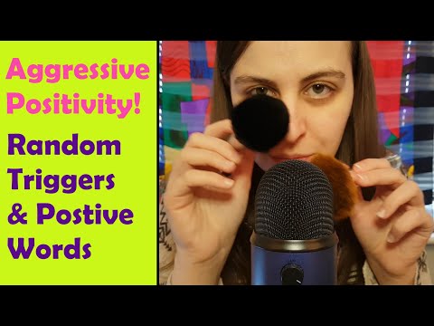 ASMR Aggressive Positivity - Random Triggers with Positive Affirmations (Personal Attention)