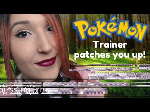 ASMR - POKEMON TRAINER ~ You are a Pokemon! Patching You Up After Battle | Creepypasta
