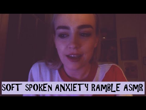 ASMR Anxiety and Self Esteem Ramble