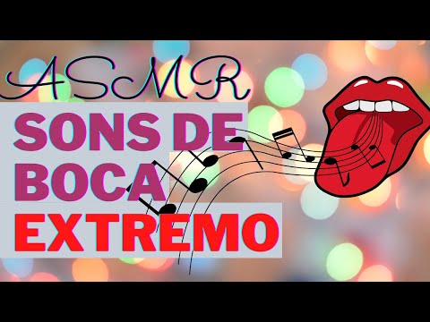 ASMR - Sons de BOCA EXTREMO ⚠ BINAURAL