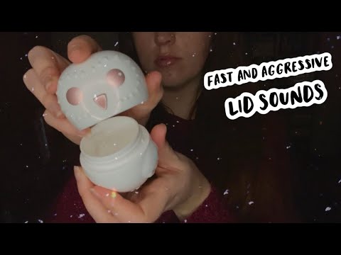 ASMR - FAST AND AGGRESSIVE Lid Sounds