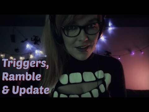 ☆★ASMR★☆ Triggers, Ramble & Update + Tad Report #15