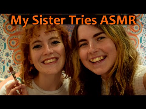 ASMR: My Sister Tries ASMR for the First Time! ~~Tingles and Giggles!~~