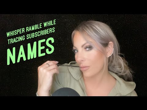 ASMR Whisper Ramble While Tracing My Subscribers Names | Watch This To Relax And 💤 Sleep