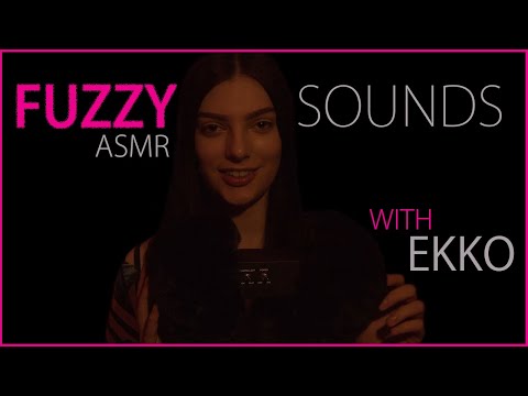 Ekko ASMR - Fuzzy ASMR Sounds - The ASMR Collection - The BEST ASMR