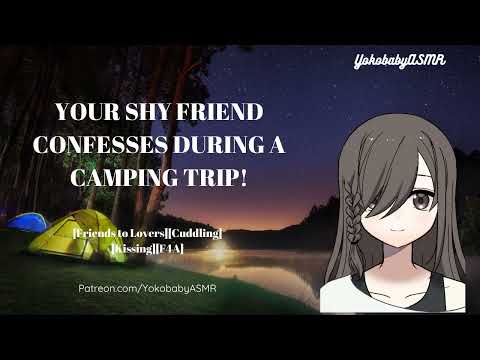 Your Shy Friend Confesses During a Camping Trip [Friends to Lovers][Cuddling][Kissing][F4A]