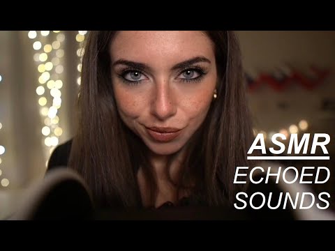 ASMR|✨ECHOED SOUNDS ✨(Mouth sounds, water sounds, scratching...)