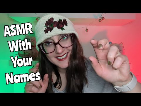 The Ultimate ASMR Triggers with Your Names!!