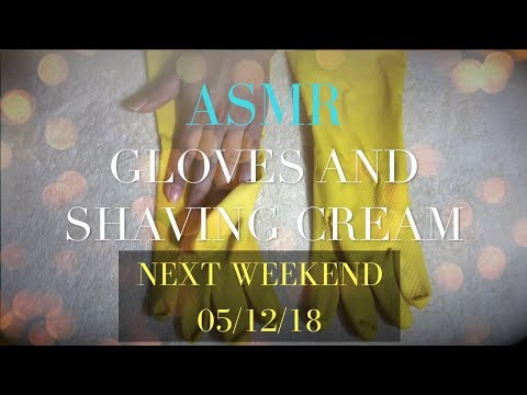 ASMR Gloves and shaving cream