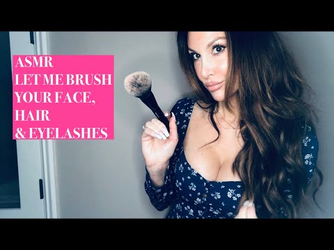 #ASMR: Let me pamper you/face brushing/hair brushing/eye lash brushing