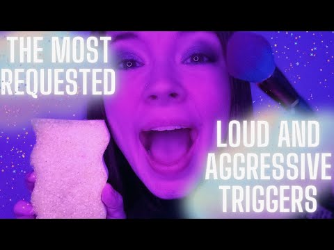ASMR The MOST REQUESTED Loud and Aggressive Triggers