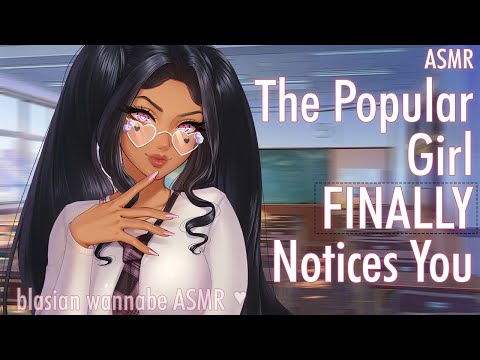 ♡ The Popular Girl FINALLY Notices You! ♡ ┊ ASMR Roleplay