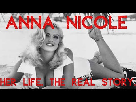 Anna Nicole Smith | Her Life. The Real Story