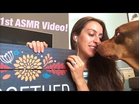 My first ASMR video, dog distractions, and home decor