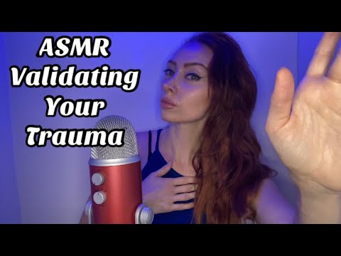 ASMR Validating Your Trauma + Comforting You with Whispers