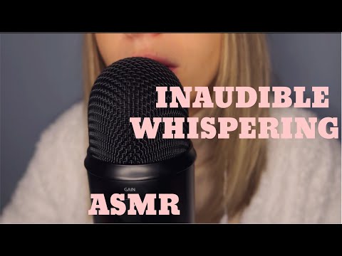 ASMR•soft INAUDIBLE WHISPERING•MOUTH SOUNDS