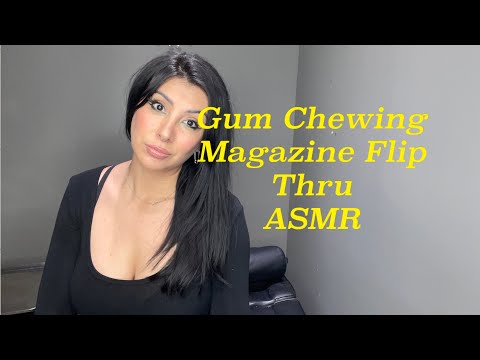 Gum chewing/ Magazine Flip through/ some background noise