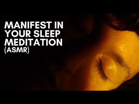 MANIFEST IN YOUR SLEEP - ASMR Meditation (whispered)
