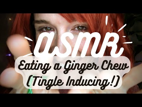 ASMR | Eating a Ginger Chew (*Tingles*) 😋